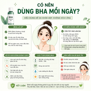 Có Nên Dùng BHA Mỗi Ngày